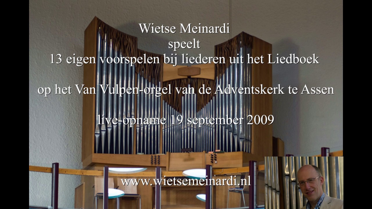 Wietse Meinardi speelt 13 eigen voorspelen bij liederen uit het Liedboek 2013