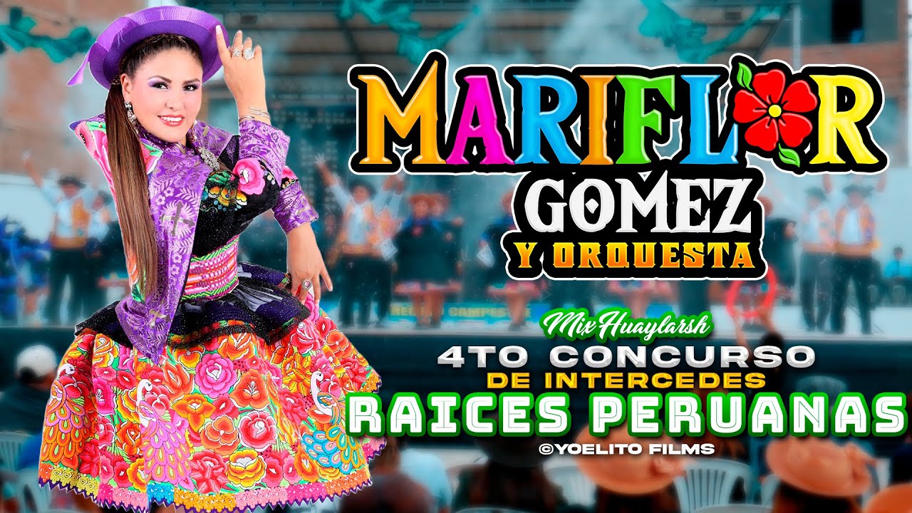 Mariflor G&oacute;mez & Orquesta - Mix huaylarsh (4To Concurso Intersedes Raices Peruanas)