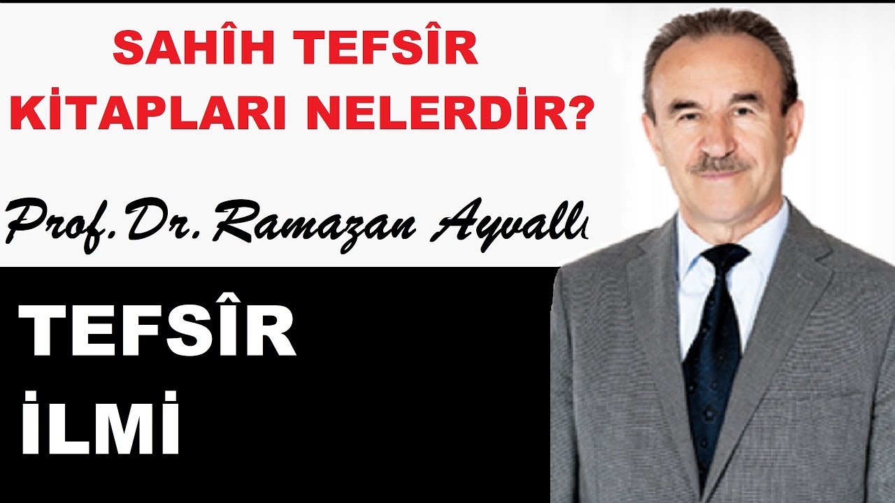 Sahih tefsir kitapları nelerdir | Prof.Dr. Ramazan Ayvallı