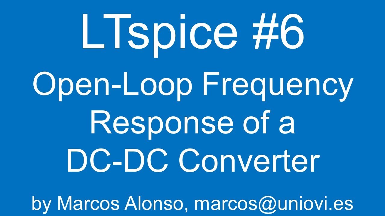 LTspice #6: Open-Loop Frequency Response of a DC-DC converter