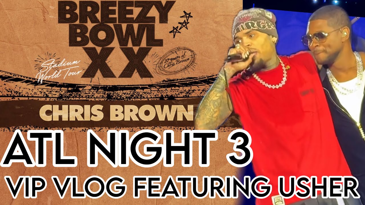 Крис Браун Breezy Bowl XX Atlanta Night 3 VIP-видеоблог с участием Usher, Glorilla и Bow Wow, 10/...