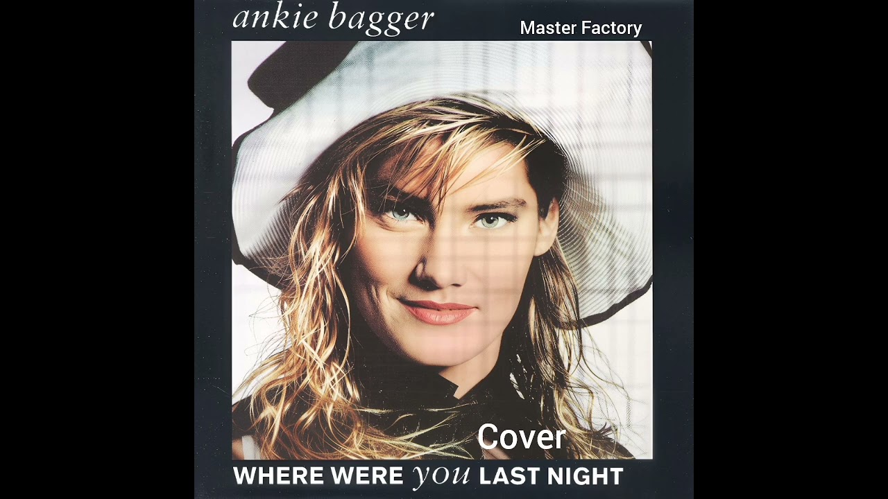 A.Bagger - Where Were You Last Night(Cover)