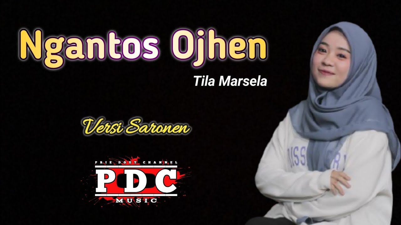 Ngantos Ojhen - Tila Marsela || Prie Dout Musik Versi Saronen