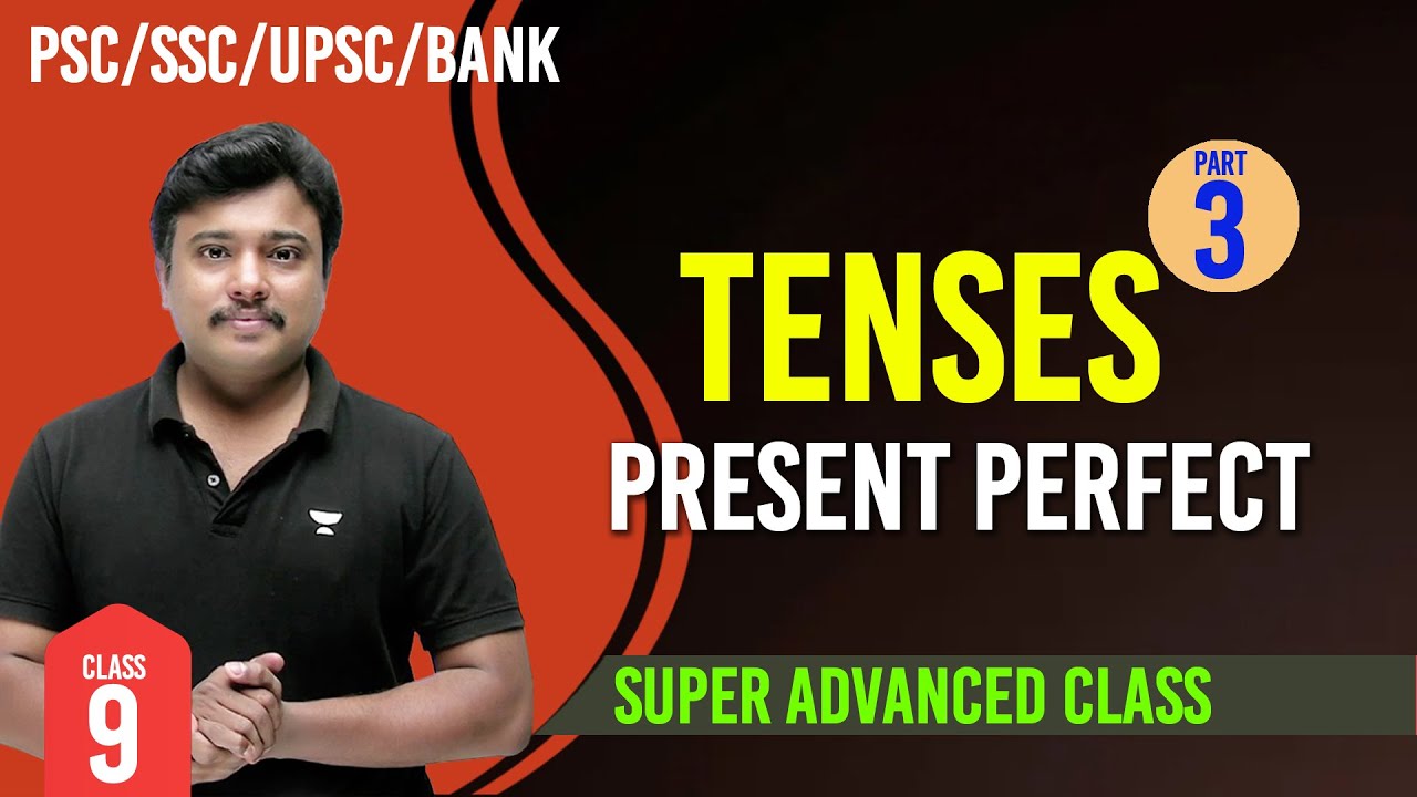 TENSES (Present Perfect Tense) ✅English Grammar in Malayalam ✅PSC/UPSC/SSC/IRB/BANK/RAILWAY