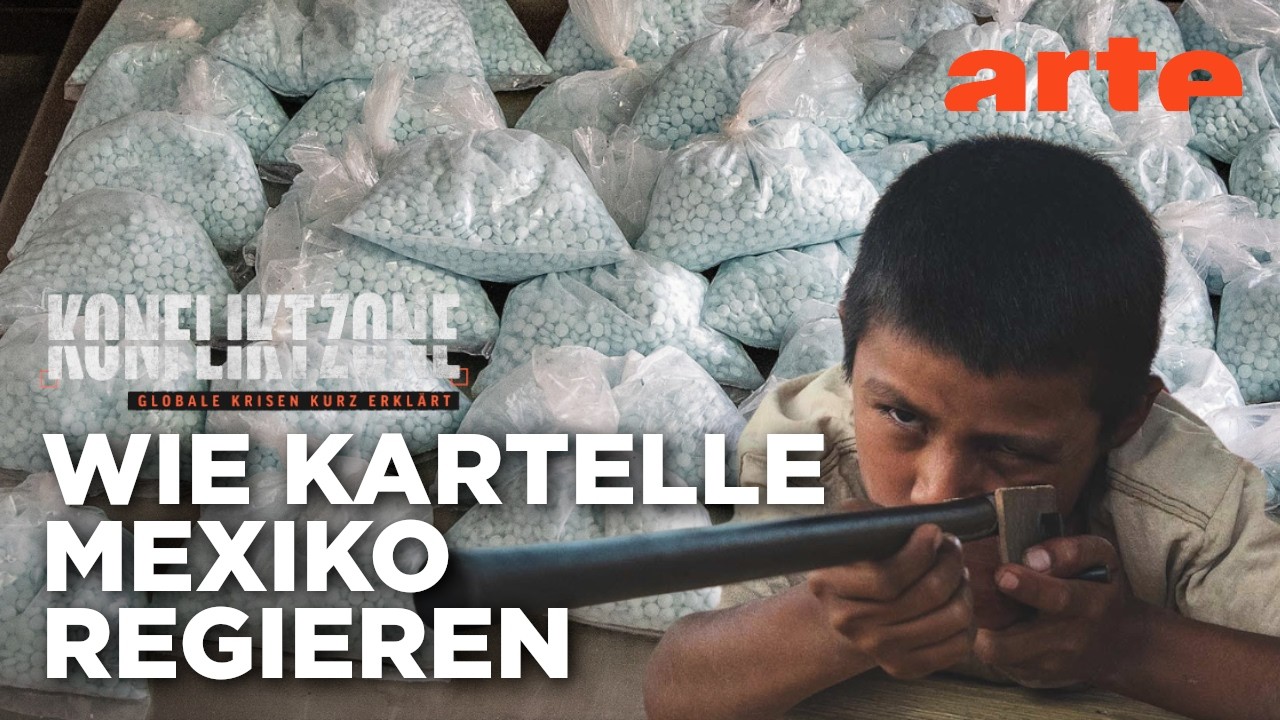 Tod aus Mexiko: Krieg der DROGEN-KARTELLE | Konfliktzone &ndash; globale Krisen kurz erkl&auml;rt | ARTE