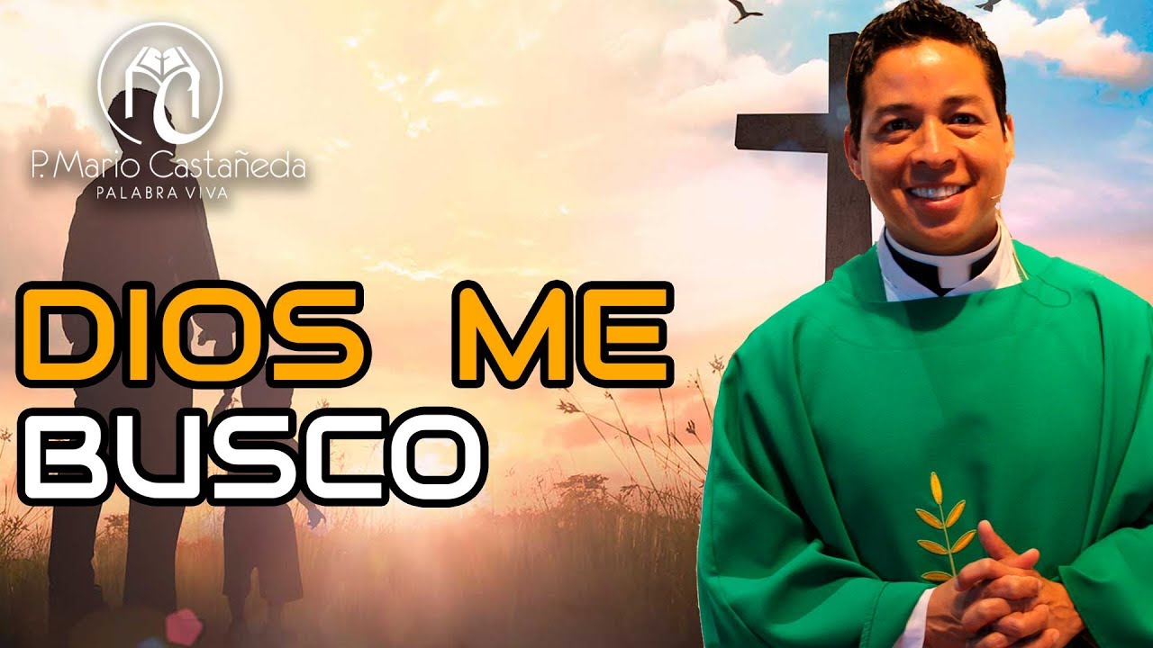 DIOS ME BUSCO-P. Mario Castañeda