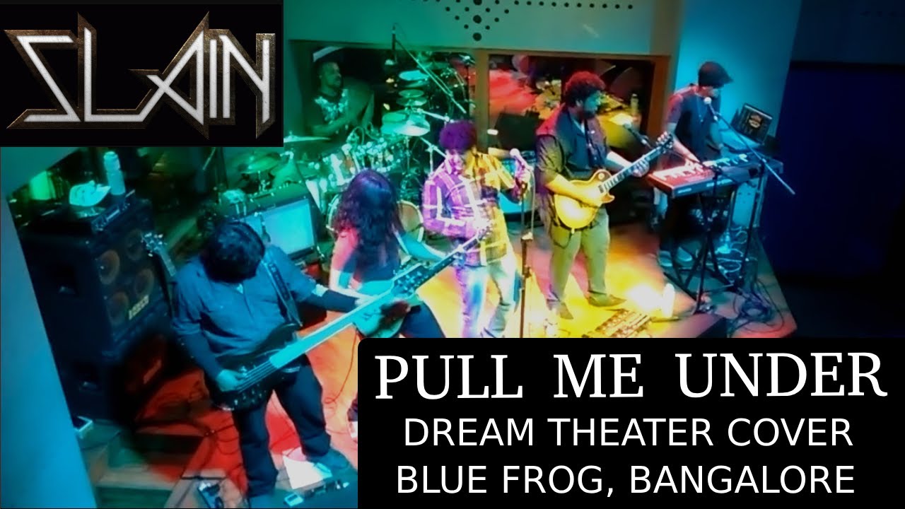 Dream Theater - Pull Me Under (Cover by Indian band SLAIN)