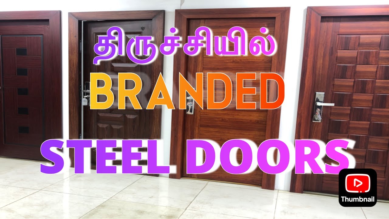 திருச்சில்ல இப்படி ஓரு BRANDED STEEL DOOR SHOWROOM இருக்க BEST PRICE தரங்களா