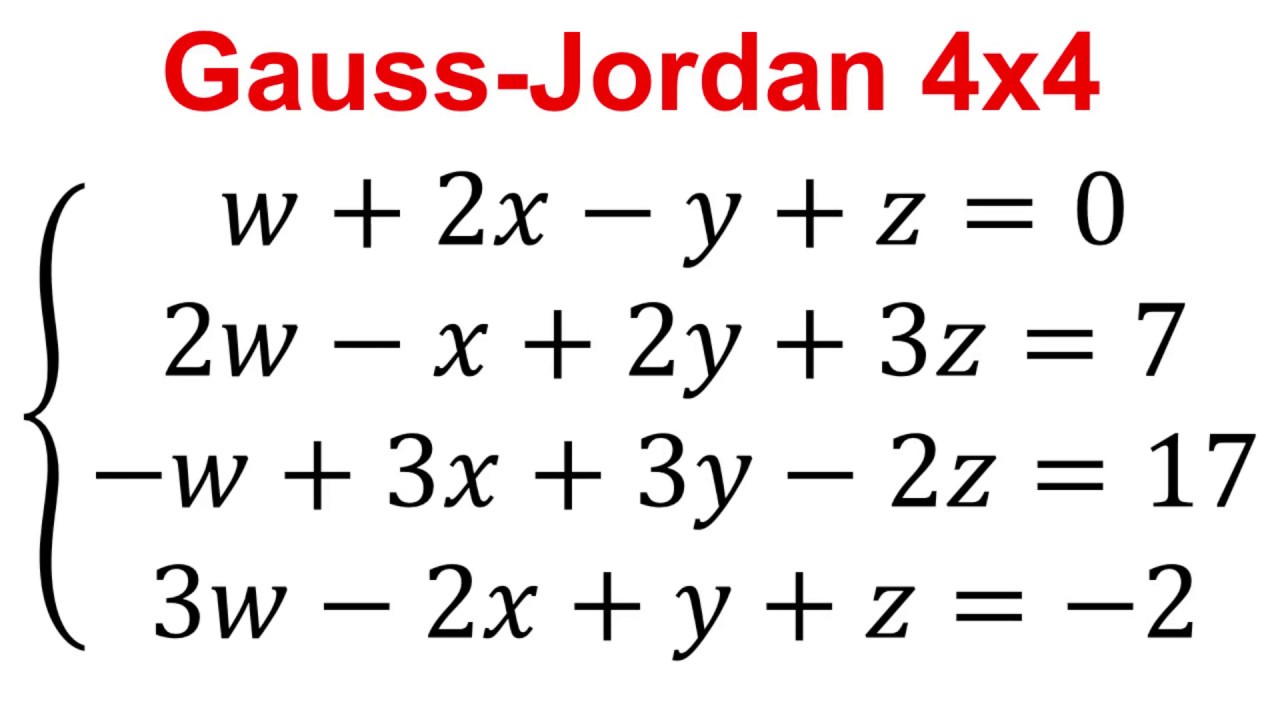 ¡Gauss-Jordan 4X4 en CUATRO sencillos pasos!