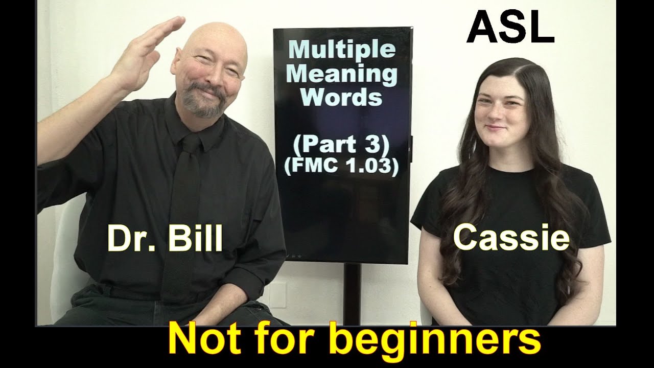 Multiple Meaning Words (Part 3) ASL Interpreting Practice (Advanced students only, ASL 5 and up)
