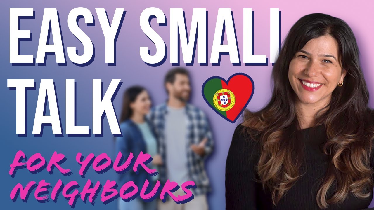 European Portuguese Small Talk | 13 Must-Have Phrases to Chat with Your Neighbours!