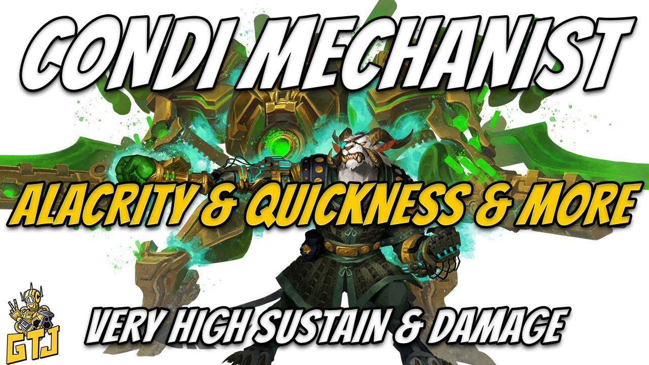 GW2 Condi Mechanist Boons Overload Open World Build. Alacrity & Quickness & Much More
