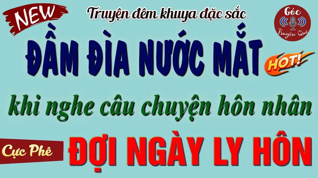 Ai Nghe Truyện Cũng Rớt Nước Mắt - ' ĐỢI NGÀY LY HÔN ' _ Đọc Truyện Làng Quê Đêm Khuya Ngủ Cực Ngon