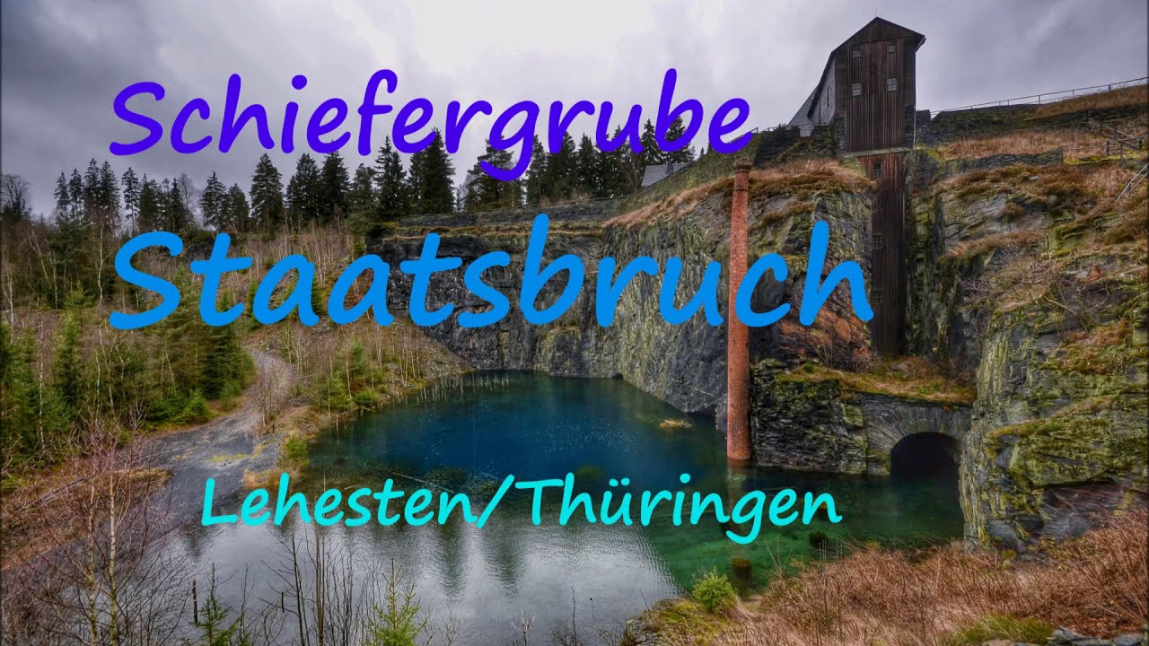 Schiefergrube Staatsbruch,  Lehesten/Thüringen