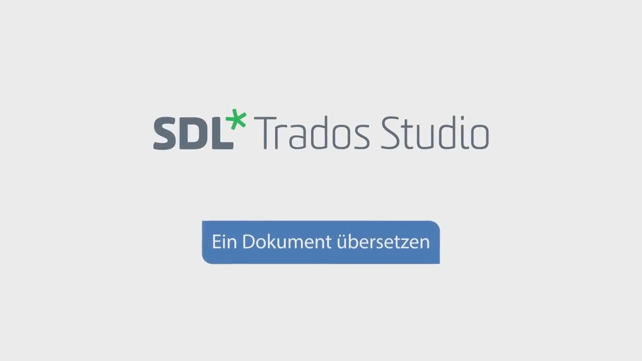 Ein Dokument mit SDL Trados Studio 2017 &uuml;bersetzen