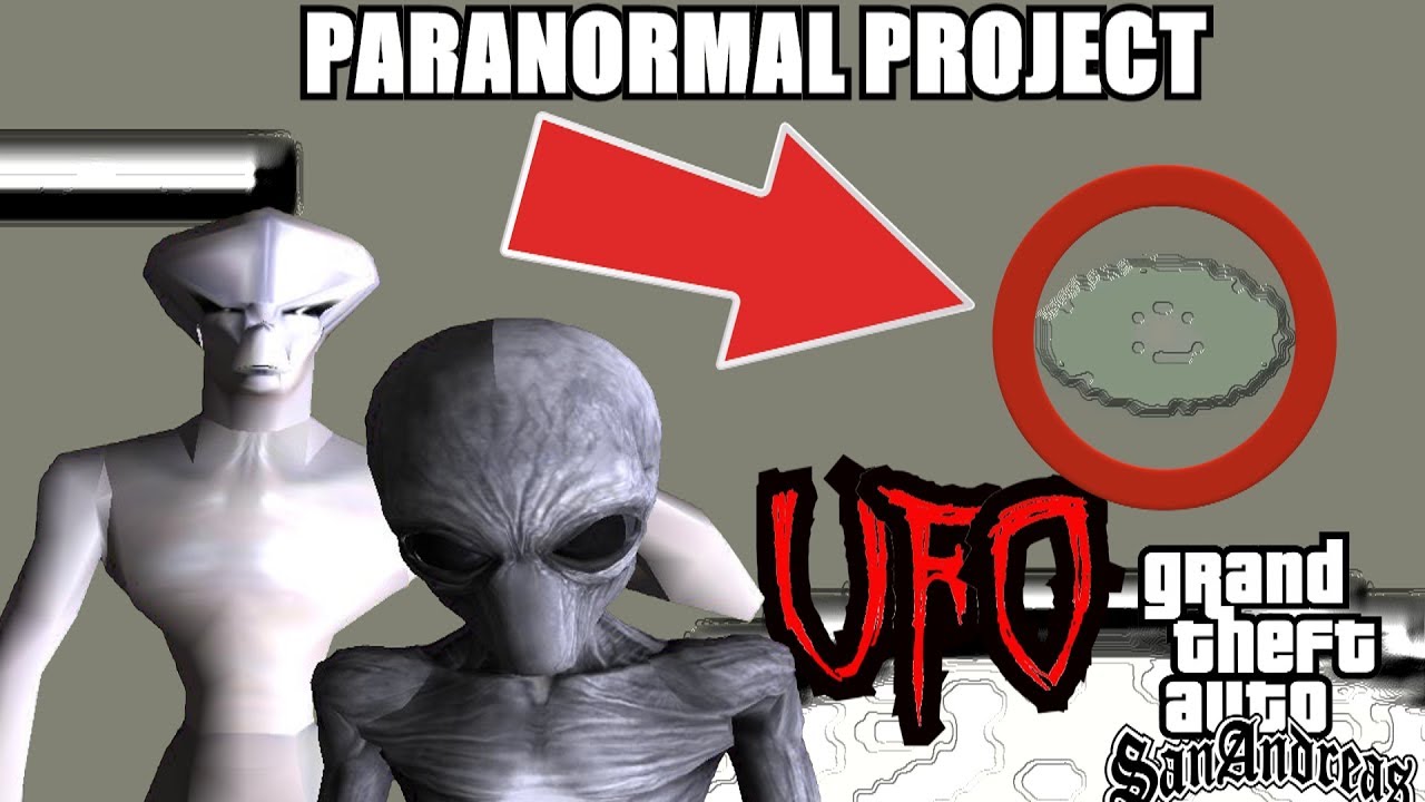 REAL UFO IN GTA SAN ANDREAS - PARANORMAL PROJECT 63