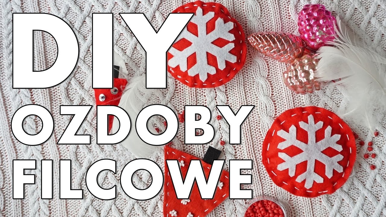 Ozdoby świąteczne z filcu | DIY #13| HAART
