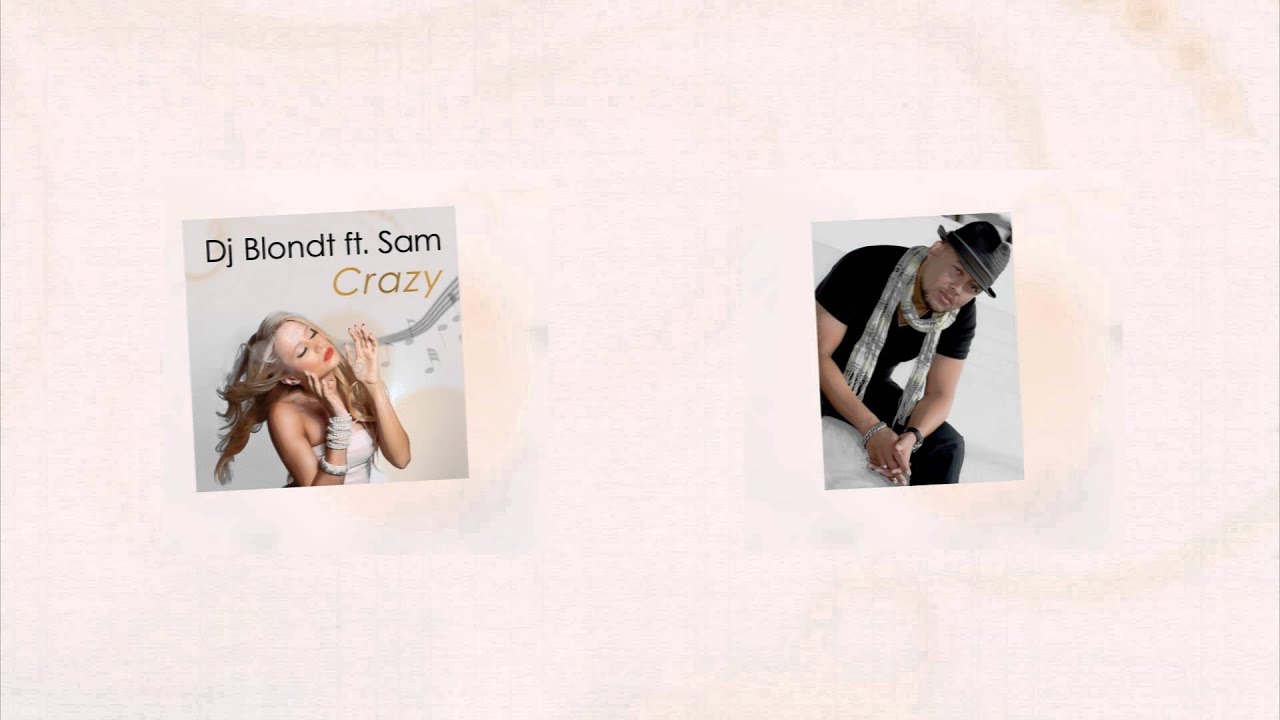 DJ Blondt  ft. Sam de Wit - Crazy