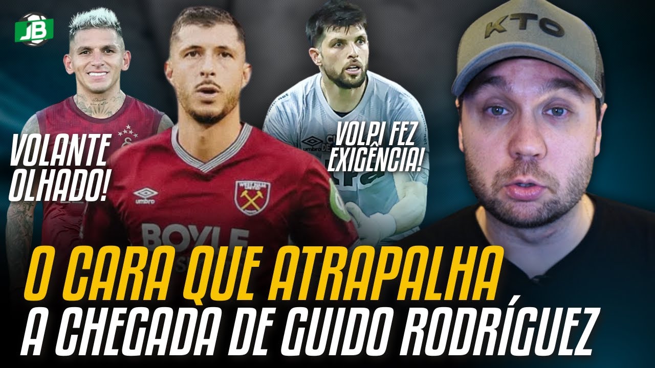 🟦 VOLPI FAZ EXIG&Ecirc;NCIA PARA SAIR, O VOLANTE EX-ARSENAL OLHADO E O CARA QUE TRAVA GUIDO RODR&Iacute;GUEZ