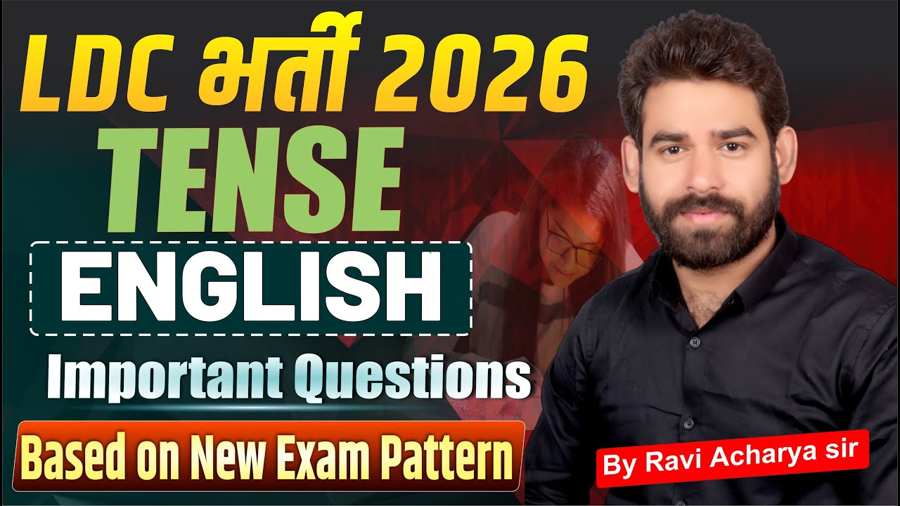 LDC Bharti 2026 English | Tense Important Questions | New Exam Pattern | By Ravi Acharya Sir