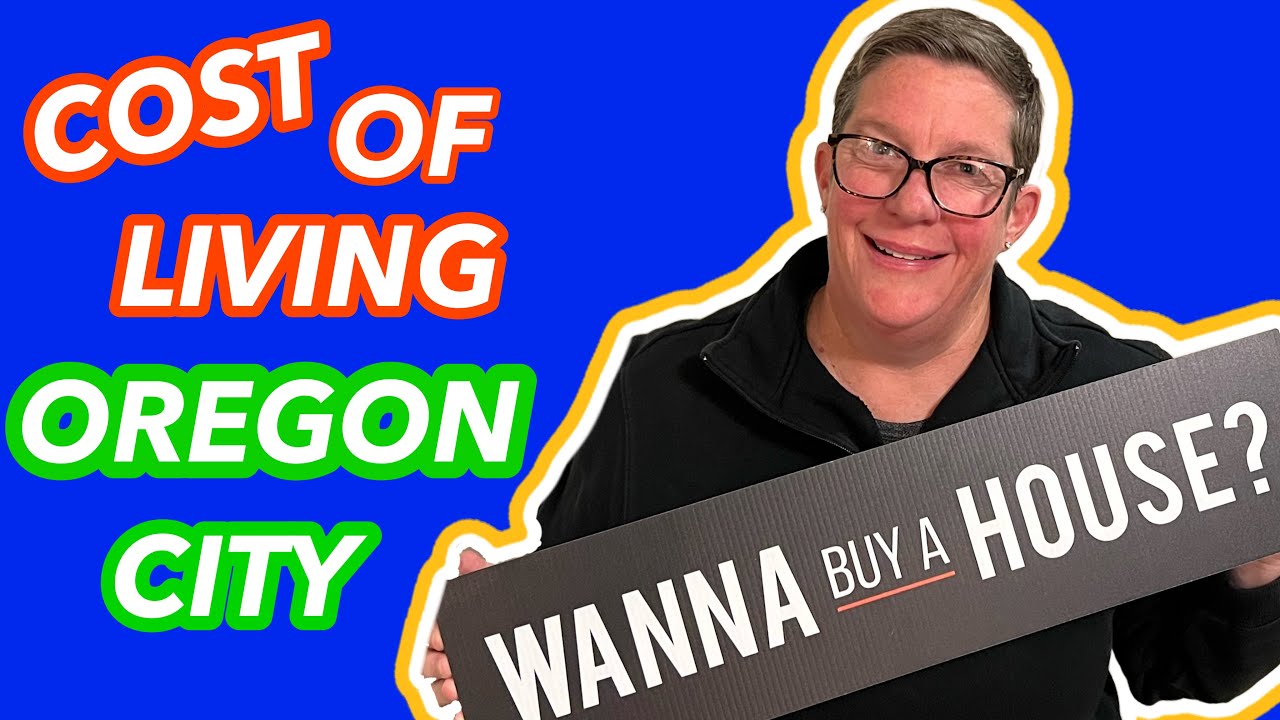 Cost of Living in Oregon City Oregon | Living in Oregon City Oregon | Moving to Oregon City Oregon