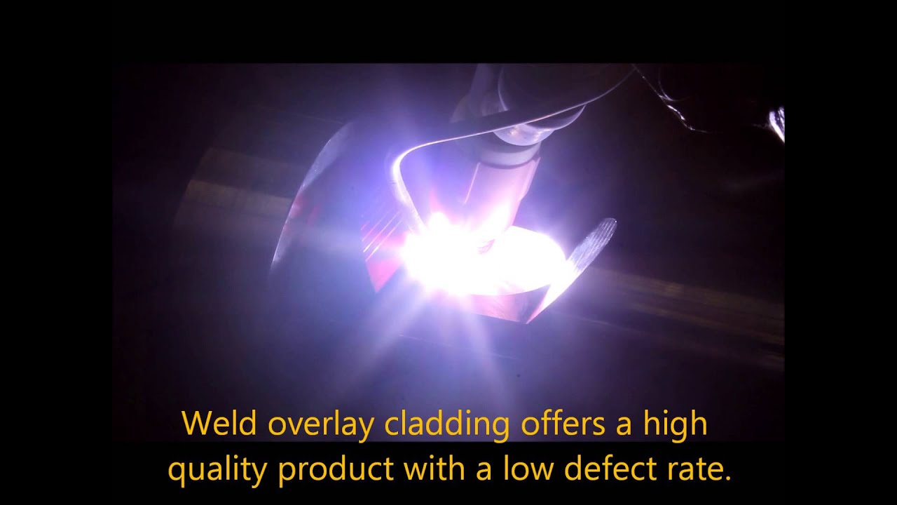 What is Weld Overlay Cladding?
