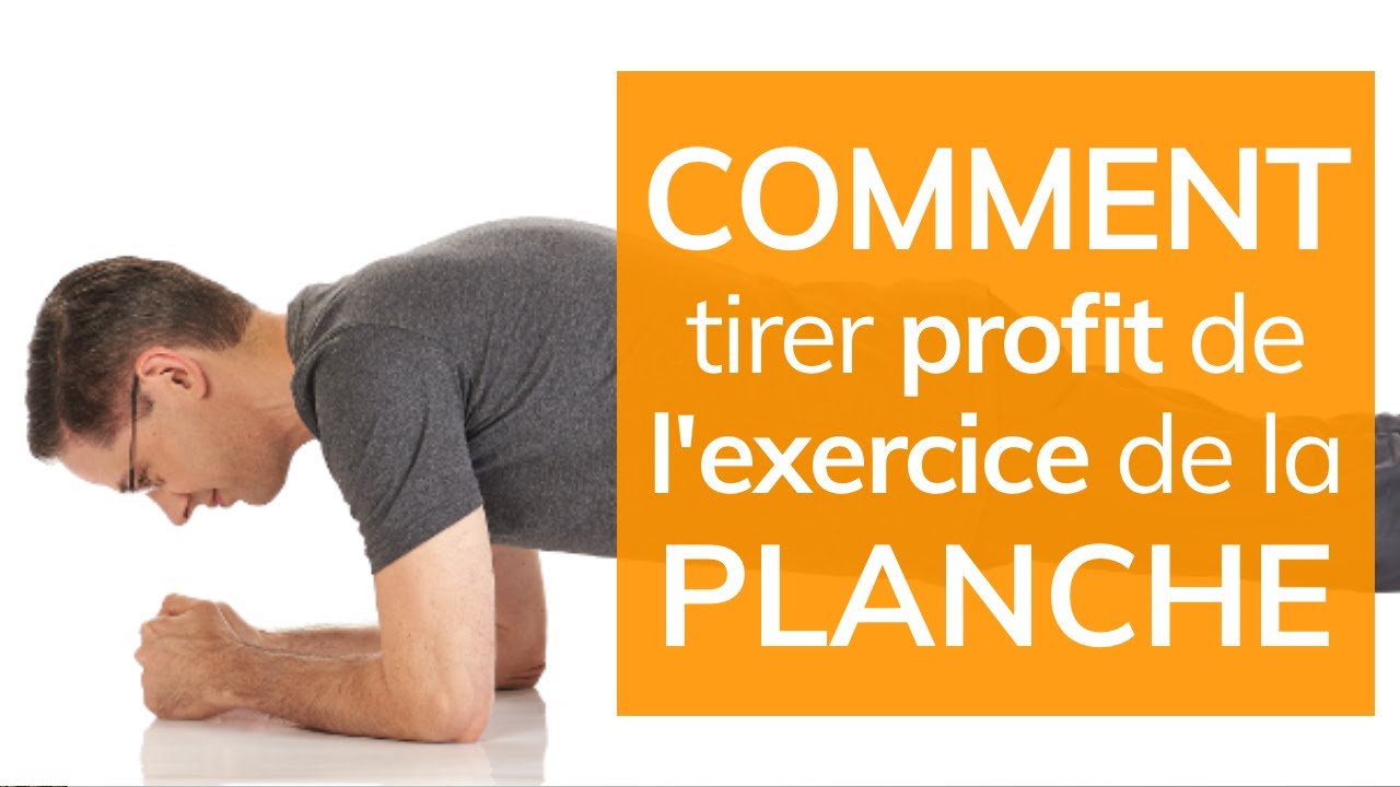 Gainage - abdos (débutant): comment tirer profit de l' exercice de la planche