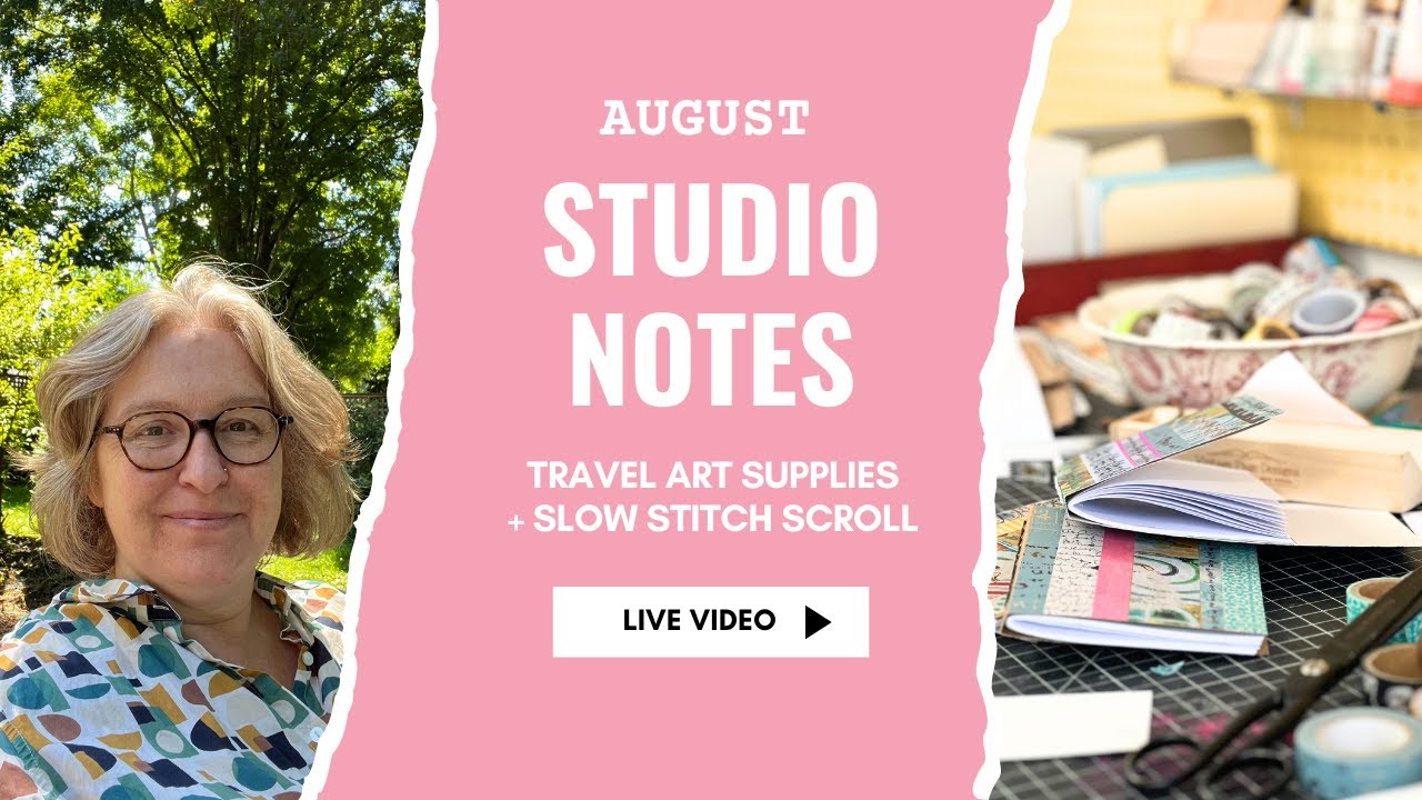 Studio Notes: My Travel Art Kit + A Slow Stitch Scroll | Ali Manning