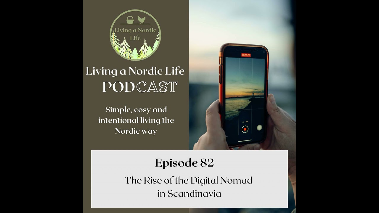 82: The Rise of the Digital Nomad in Scandinavia