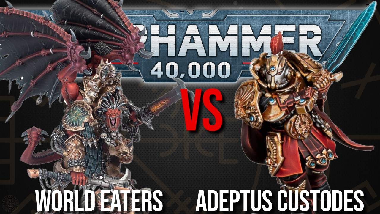 World Eaters Vs Adeptus Custodes - Warhammer 40k 11th Edition