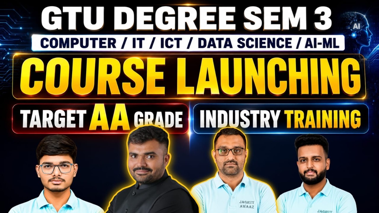 GTU - DEGRE - SEMESTER -3 - COURSE LAUNCHING - COMPUTER/IT/DATA SCIENCE/ICT/AIML