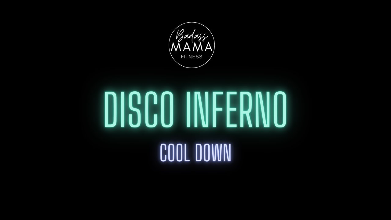 DISCO INFERNO  50 cent  Cardio Dance Fitness  COOLDOWN