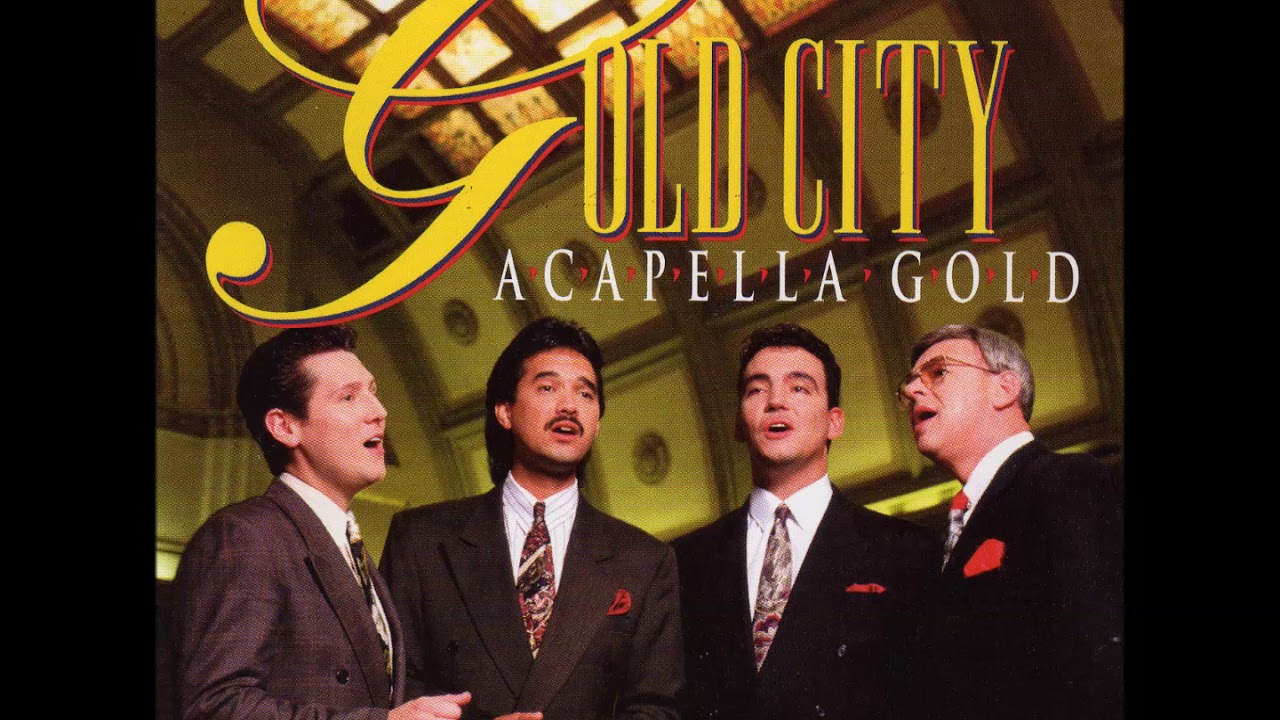 Gold City - Acappella Gold