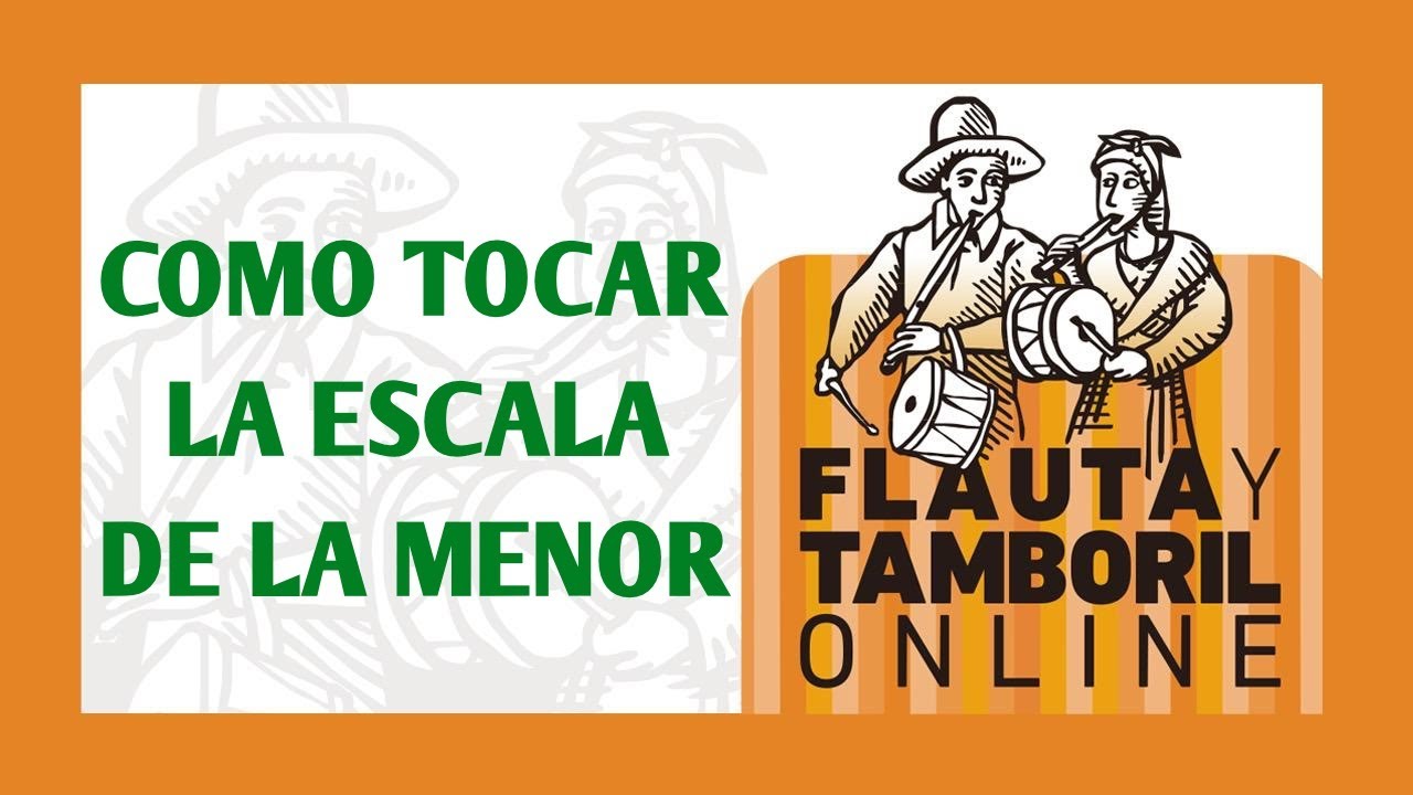 Flauta y Tamboril Online 18 - La escala de La menor