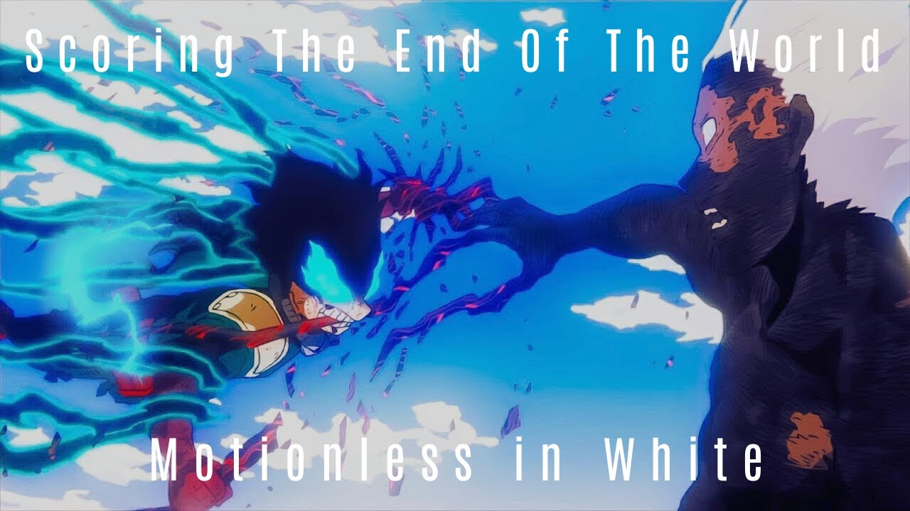 My Hero Academia | Scoring The End Of The World - Motionless in White | AMV