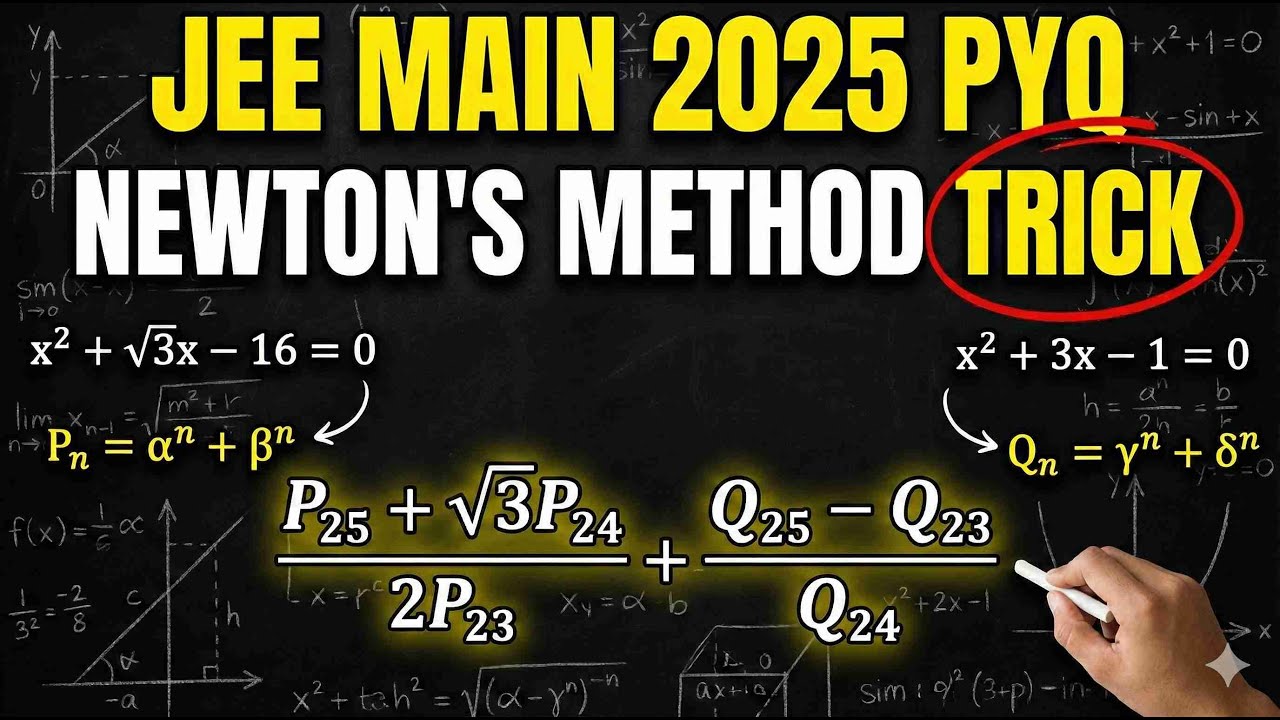 JEE Main 2025 Maths PYQ Solution | Newton's Method  | Quadratic Equation