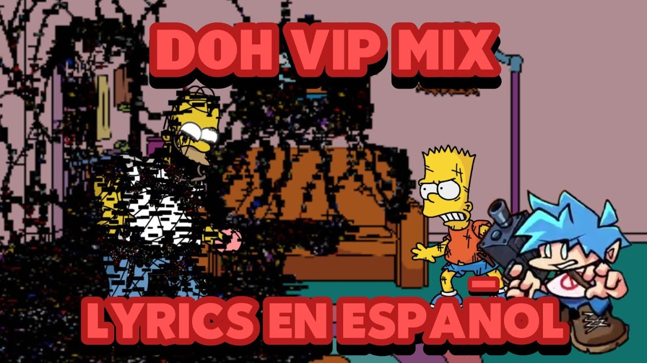 DOH Vip Mix | VS Homer Simpson Glitch/FNF Darkness Takeover (Lyrics en Español)