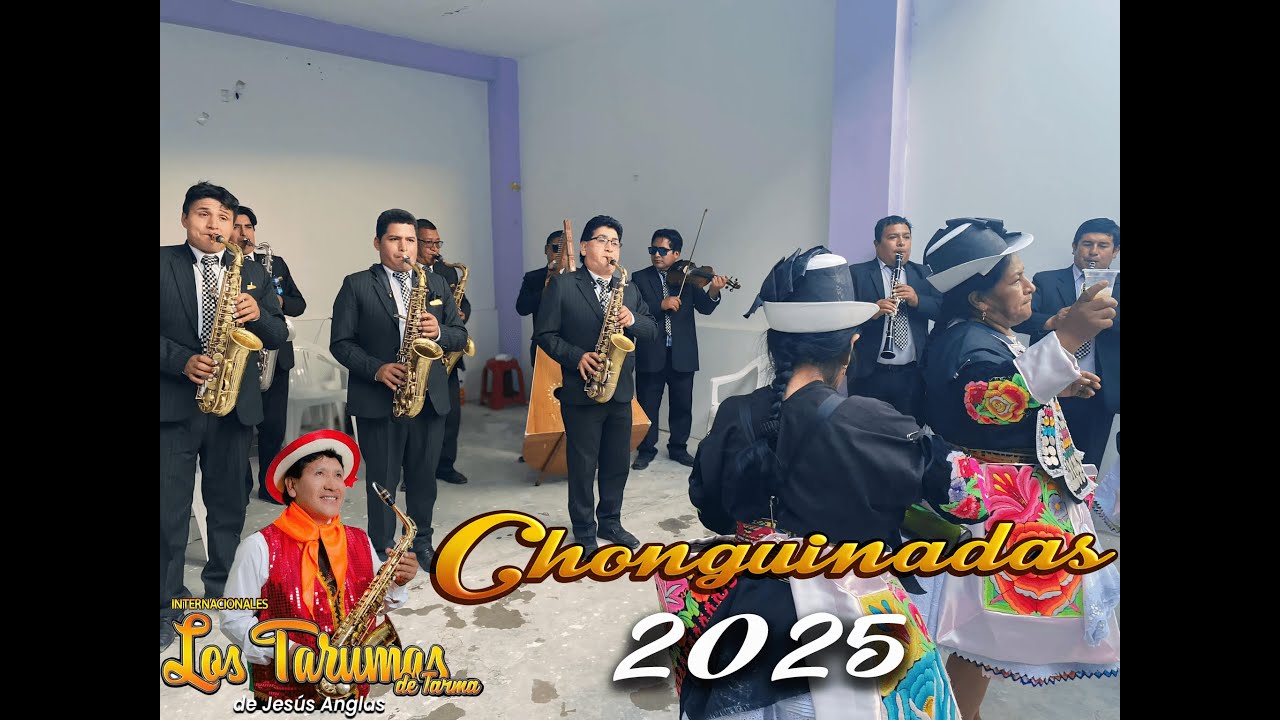 Chonguinadas 2025 - Interpretado por Los Tarumas de Tarma