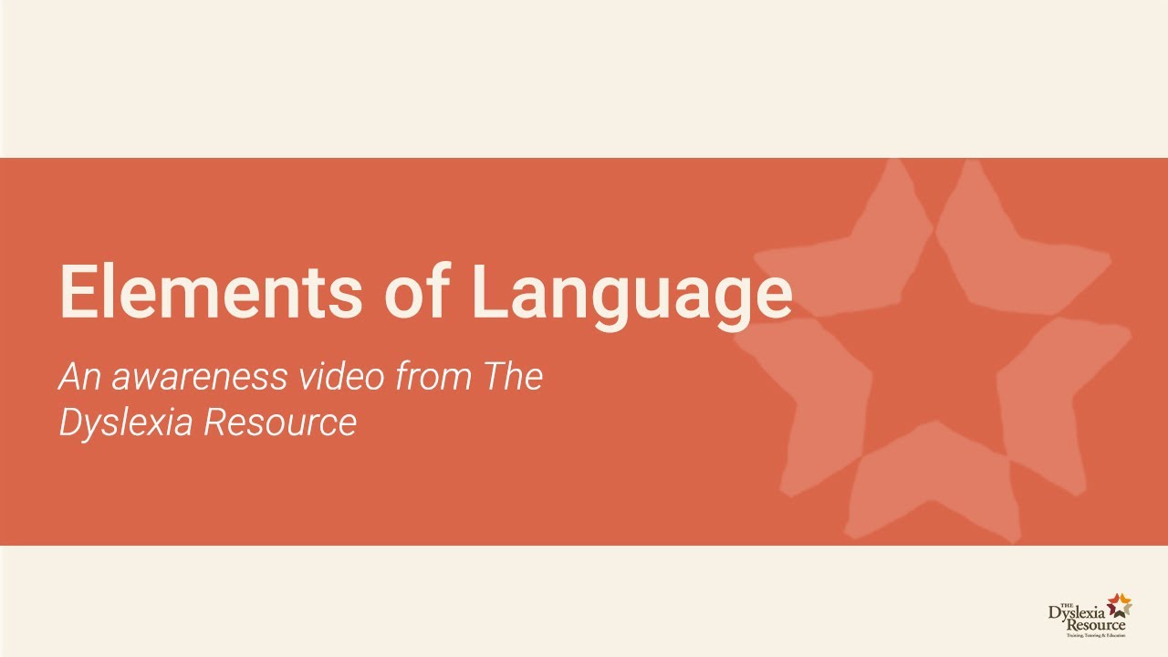 Elements of Language | A Dyslexia Awareness Video