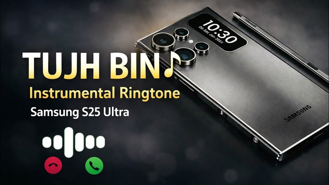 Tujh Bin Ringtone (Instrumental) | Samsung S25 Ultra Best Ringtone 2026 | New Samsung Phone Ringtone