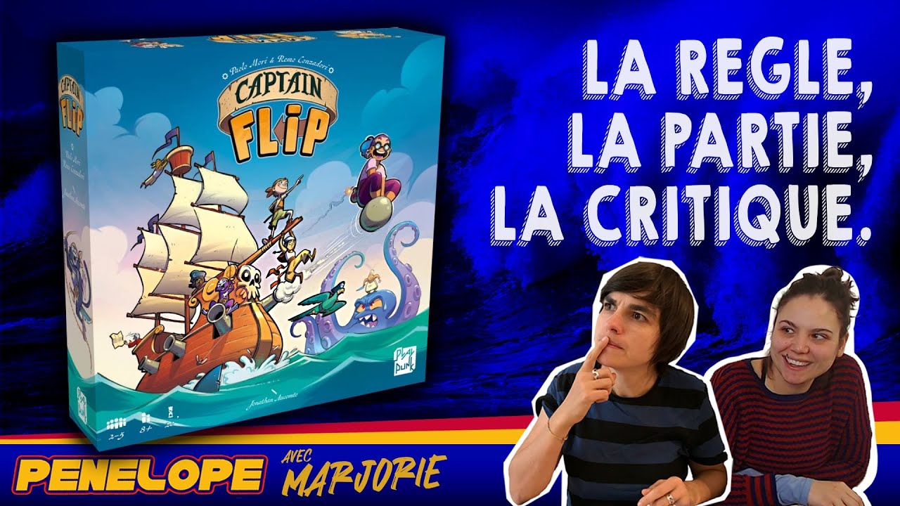 [ CAPTAIN FLIP ] -  La règle, la partie, notre avis !