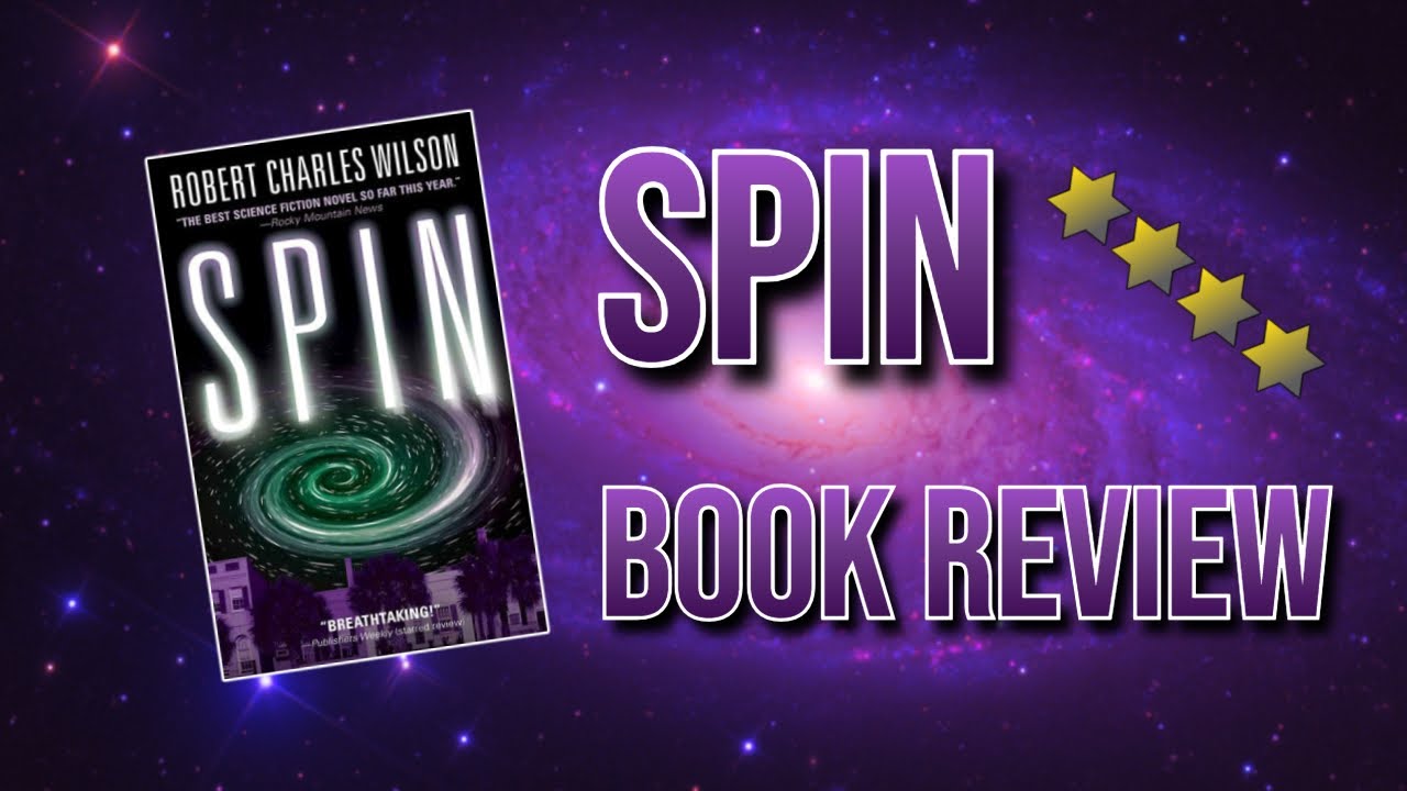 Spin by Robert Charles Wilson | Book Review