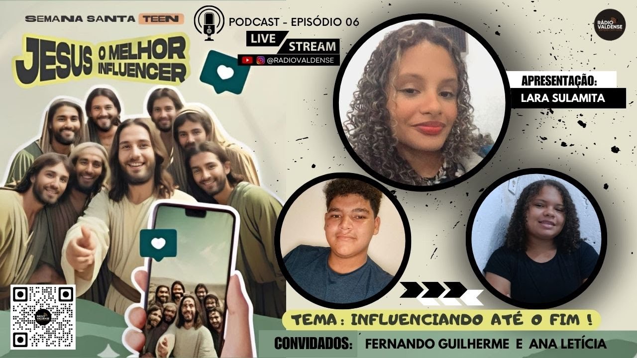 SEMANA SANTA TEEN 2025 /  PODCAST EPISÓDIO 06