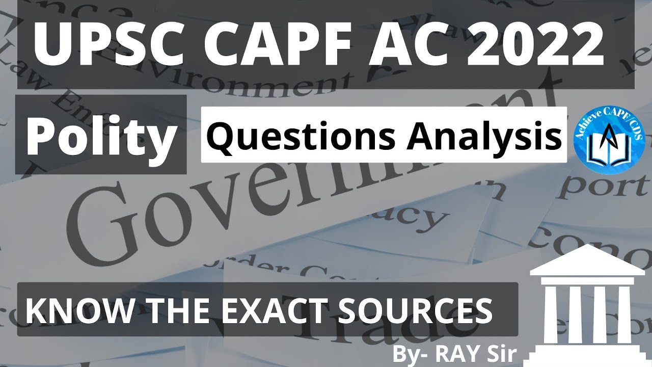 CAPF AC 2022 : POLITY QUESTIONS WITH SOURCE
