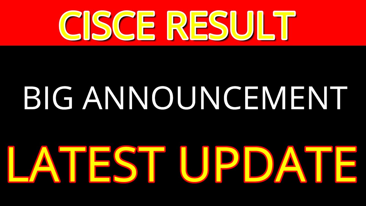 🔥CISCE- RESULT BIG ANNOUNCEMENT🔥Major Official Update  #cisce #ciscenews #cisce2022