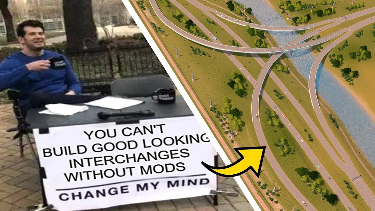 You can't build good looking interchanges without mods? Then watch this! | Cities: Skylines