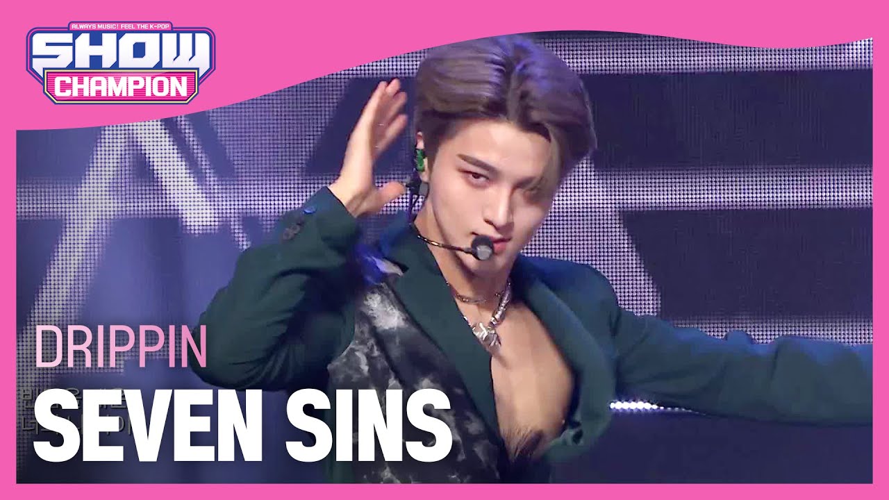 [COMEBACK] DRIPPIN - SEVEN SINS (드리핀 - 세븐신스) l Show Champion l EP.473