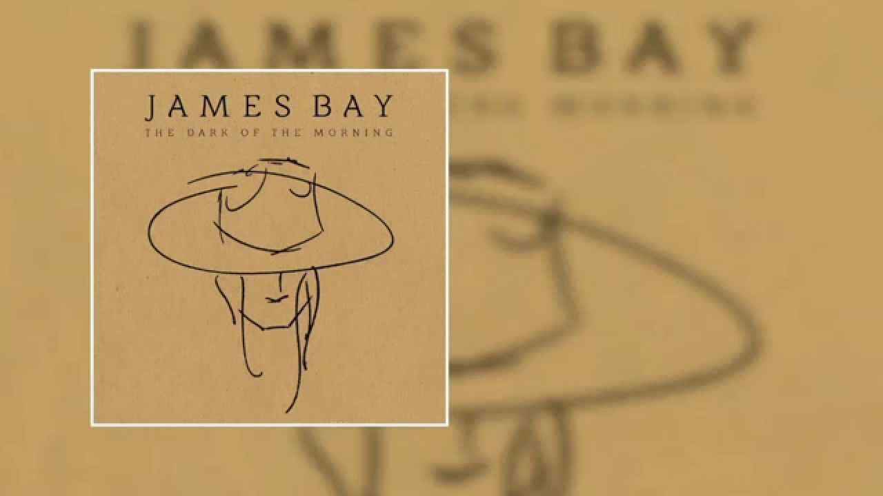 James Bay - When We Were On Fire (First Version - Acoustic)