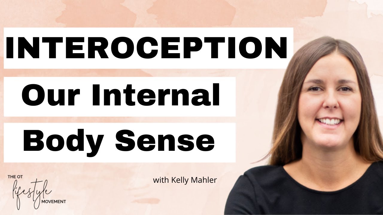 Interoception: Our Internal Body Sense ft Kelly Mahler