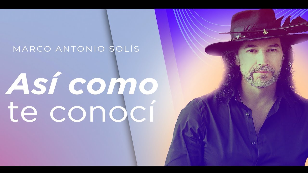 Marco Antonio Sol&iacute;s -  As&iacute; como te conoc&iacute; | Lyric video